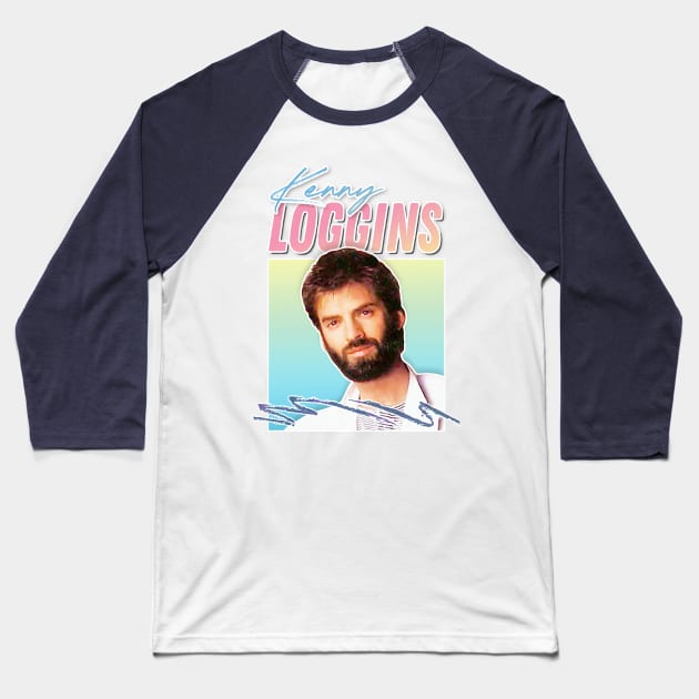 Kenny Loggins / 80s Retro Aesthetic Fan Art Design Baseball T-Shirt by DankFutura